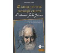 Un globe-trotter de la physique céleste: L'astronome Jules Janssen
