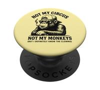 Un Gorille Fumeur Sarcastique, Pas Mon Cirque, Pas Mes singes PopSockets PopGrip Adhésif