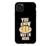Un Gourmand Amusant pour Les Amateurs d'œufs farfelus, Vous Savez Pourquoi Je suis là Coque pour iPhone 11 Pro Max