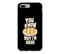 Un Gourmand Amusant pour Les Amateurs d'œufs farfelus, Vous Savez Pourquoi Je suis là Coque pour iPhone 7 Plus/8 Plus