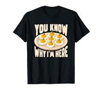 Un Gourmand Amusant pour Les Amateurs d'œufs farfelus, Vous Savez Pourquoi Je suis là T-Shirt