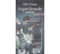 Un goût d'amandes amères Anne-Marie De Both-Diez (Traduction), Hella S. Haasse (Auteur)