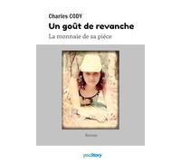 Un goût de revanche: La monnaie de sa pièce