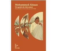 Un goût de thé amer Mohammed Alnaas (Auteur), Sarah Rolfo (Traduction)