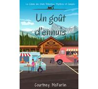 Un goût d'ennuis: La Colonie des Chats Détectives : Mystères et Canapés #5