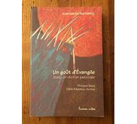 Un goût d'Evangile: Marc, un récit en pastorale