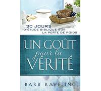 Un Goût pour la Vérité : 30 jours d’étude biblique sur la perte de poids