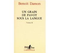 Un grain de pavot sous la langue Benoît Damon (Auteur)