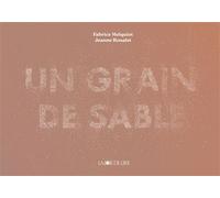 Un grain de sable - Fabrice Melquiot - Joie De Lire - cartonné - Album jeunesse