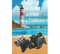 Un Grain de Sable sur le Tournage