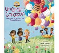 Un gran corazon Celebremos la igualdad aun siendo diferentes by Linsey Davis & Illustrated by Lucy Fleming Linsey Davis Illustrated by Lucy Fleming (Auteur)