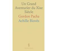 Un Grand Aventurier du Xixe Siècle: Gordon Pacha