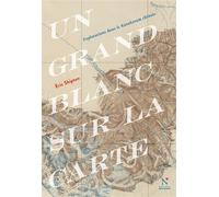Un grand blanc sur la carte Une mémorable exploration du Karakoram - Eric Shipton - Nevicata - broché - Récit