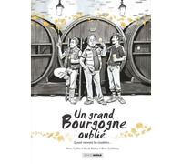 Un grand Bourgogne oublié - vol. 02 - histoire complète: Quand viennent les cicadelles...