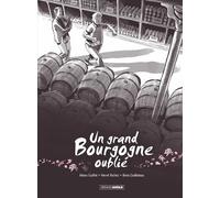 Un grand Bourgogne oublié - vol. 01 - histoire complète