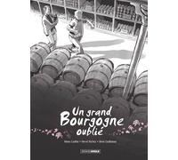 Un grand Bourgogne oublié - vol. 01 - histoire complète - nouvelle Edition 2025 - Hervé Richez - Bamboo Eds - broché - Bande dessinée