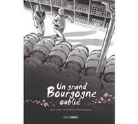 Un grand Bourgogne oublié - vol. 01 - histoire complète - nouvelle Hervé Richez (Auteur), Boris Guilloteau (Dessinateur), Emmanuel Guillot (Auteur)