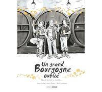 Un grand Bourgogne oublié - vol. 02 - histoire complète: Quand viennent les cicadelles...