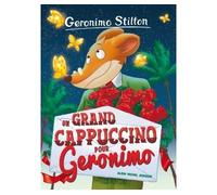 Un grand cappuccino pour Géronimo Nouvelle édition relookée - Geronimo Stilton - Albin Michel Jeunesse - broché - Roman junior dès 9 ans