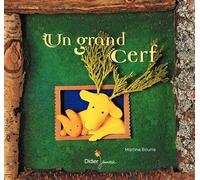 Un grand cerf - Martine Bourre - Didier Jeunesse - cartonné - Album éveil dès la naissance