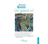 Un grand cri - Richard Bunod - Jets D'encre - broché - Poésie