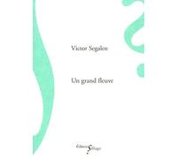Un Grand Fleuve - Suivi De Le Philosophe Dans La Vie