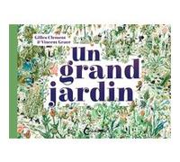 Un grand jardin Gilles Clément (Auteur), Vincent Gravé (Auteur)
