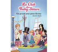 LE CLUB DES BABY-SITTERS 6 - UN GRAND JOUR POUR KRISTY