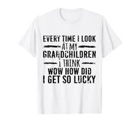 Un Grand-Parent Chanceux Chaque Fois Que Je Regarde Mes Petits-Enfants T-Shirt