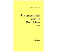 Un Grand Pas Vers Le Bon Dieu