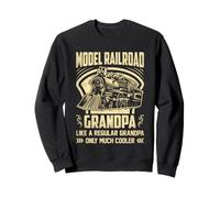 Un Grand-père de modélisme ferroviaire comme Un Grand-père Ordinaire, mais Beaucoup Plus Cool Sweatshirt