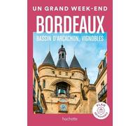 Un Grand Week-End À Bordeaux - Bassin D'arcachon, Vignobles (1 Plan Détachable)