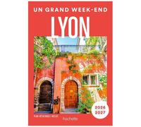 Lyon Guide Un Grand Week-end