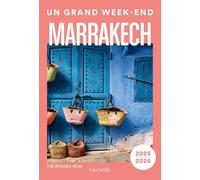 Marrakech Guide Un Grand Week-end