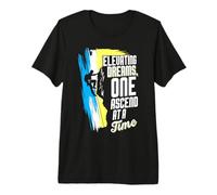 Un grimpeur Qui élève Ses rêves, Une Ascension à la Fois T-Shirt Haut de Gamme
