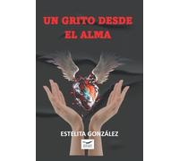 Un Grito Desde El Alma
