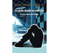 Un Grito Desde El Silencio: El Oscuro Abismo De Bullying