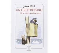 Un gros bobard et autres racontars