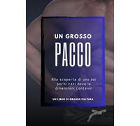 un Grosso PACCO , Alla scoperta di uno dei pochi casi dove le dimensioni contano!: libro scherzo, regalo e sorpresa divertente e inaspettata per donna ... feste e compleanno party scherzo nubilato