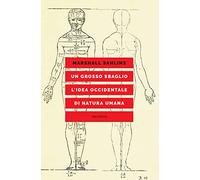 Un grosso sbaglio. L'idea occidentale di natura umana