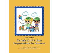 Un Guía K.A.P.S. Para Preparación de los Desastres: Edición Para Niños