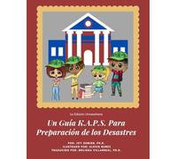 Un Guía K.A.P.S. Para Preparación de los Desastres: La Edición Universitaria