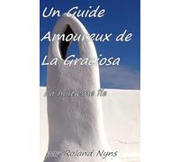 Un Guide Amoureux de La Graciosa: La huitième île