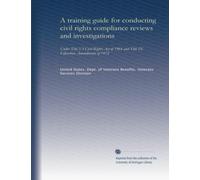 Un guide de formation pour mener des examens et des enquêtes de conformité des droits civils : en vertu du titre VI Civil Rights Act de 1964 et du Title IX Education Amendments of 1972