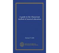 Un guide de la méthode d'éducation musicale Chassevant