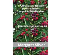 UN Guide du débutant pour cultiver et apprécier l'amélanchier: Conteneurs et culture au sol
