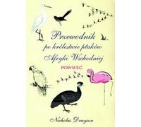 Un guide du royaume des oiseaux d'Afrique de l'Est Nicholas Drayson (Buch auf Polnisch)