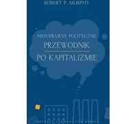 Un guide politiquement incorrect du capitalisme