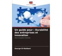 Un Guide Pour: Durabilité Des Entreprises Et Innovation (French Edition)
