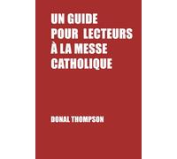 UN GUIDE POUR LECTEURS À LA MESSE CATHOLIQUE